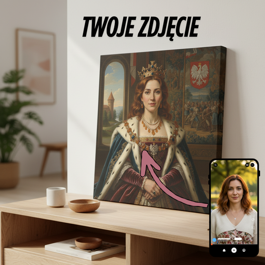 WSPANIAŁA KRÓLOWA POLSKI - TWÓJ KRÓLEWSKI PORTRET
